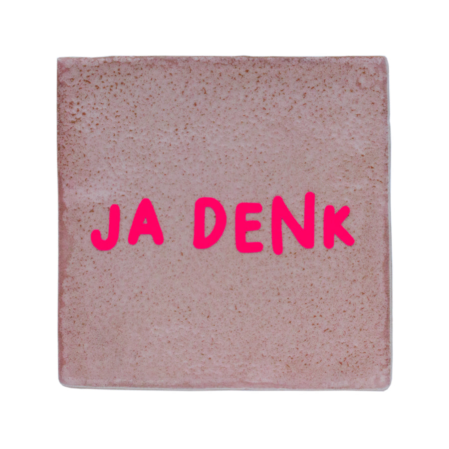 Ja denk tegeltje