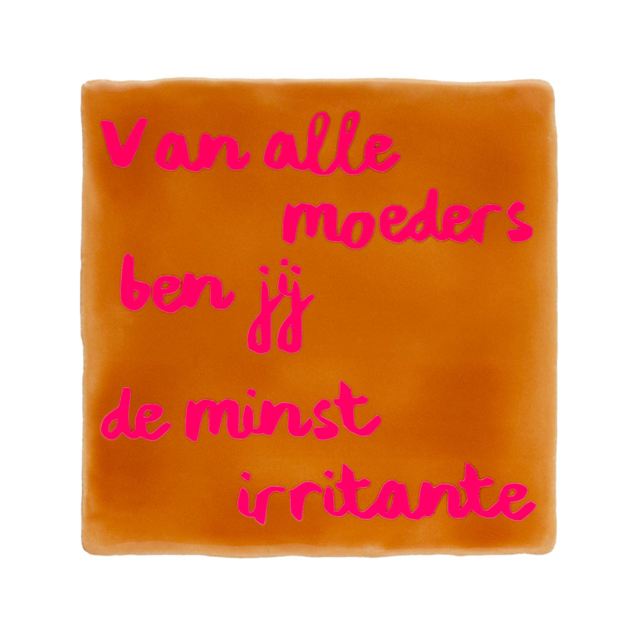 van alle moeders... tegeltje